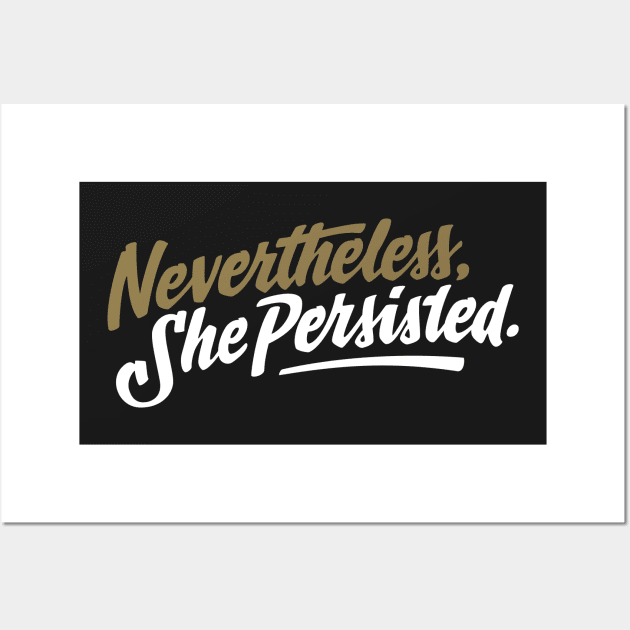 Nevertheless She Persisted Wall Art by vo_maria